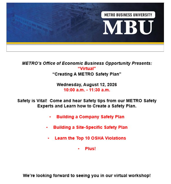 VIRTUAL- METRO'S OFFICE OF ECONOMIC BUSINESS OPPORTUNITY PRESENTS: "CREATING A METRO SAFETY PLAN" 1 VIRTUAL - METRO BUSINESS UNIVERSITY
