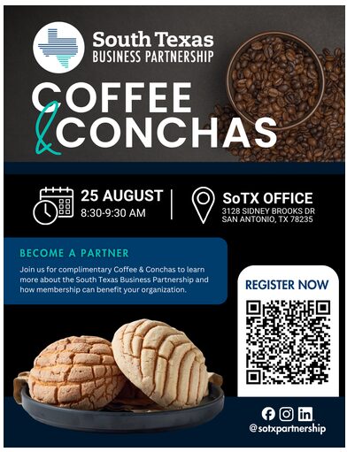 SAN ANTONIO, TX- SOUTH TEXAS BUSINESS PARTNERSHIP PRESENTS: COFFEE & CONCHAS 1 SAN ANTONIO, TX- SOUTH TEXAS BUSINESS PARTNERSHIP PRESENTS: COFFEE & CONCHAS