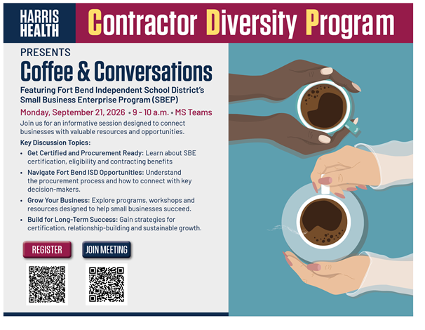 VIRTUAL- HARRIS HEALTH CONTRACTOR DIVERSITY PROGRAM PRESENTS: COFFEE & CONVERSATIONS FEATURING FORT BEND ISD'S SMALL BUSINESS ENTERPRISE PROGRAM